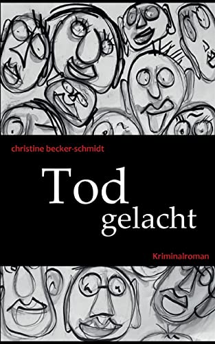 Tod gelacht: Wenn die Hoffnung zuerst stirbt (Ein Fall für Herbst und Winter) von Books on Demand