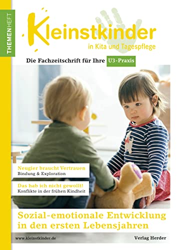 Sozial-emotionale Entwicklung in den ersten Lebensjahren: Themenheft Kleinstkinder