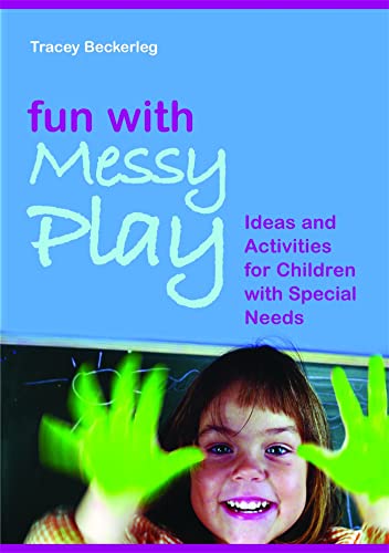 Fun with Messy Play: Ideas and Activities for Children with Special Needs von Jessica Kingsley Publishers