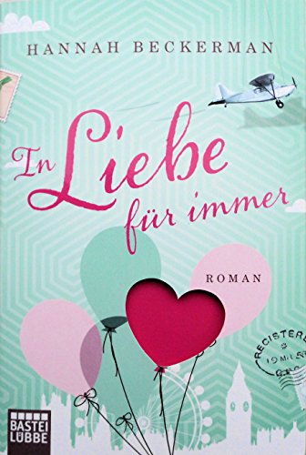 In Liebe, für immer: Roman