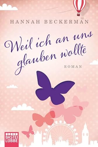 Weil ich an uns glauben wollte: Roman