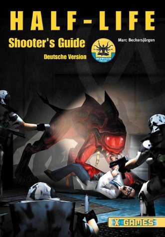 Half-Life . Shooter's Guide, deutsche Version (X-Games)