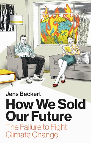 How We Sold Our Future: The Failure to Fight Climate Change von Polity