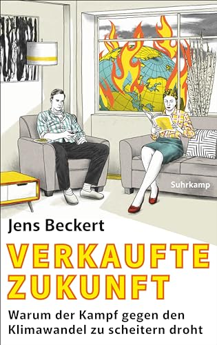 Verkaufte Zukunft: Warum der Kampf gegen den Klimawandel zu scheitern droht | Neue Ansätze zu einer realistischen Klimapolitik