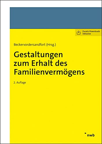 Gestaltungen zum Erhalt des Familienvermögens: Mit Online-Zugang von NWB Verlag