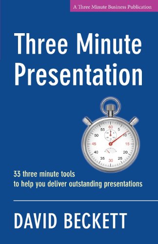 Three Minute Presentation 33 three minute tools to help you deliver outstanding presentations