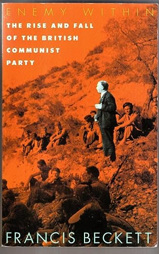 Enemy within: Rise and Fall of the British Communist Party