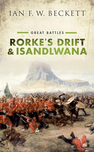 Rorke's Drift and Isandlwana: Great Battles von Oxford University Press