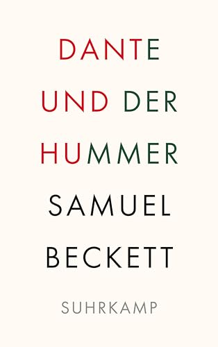 Dante und der Hummer: Gesammelte Prosa Dante und der Hummer: Gesammelte Prosa von Suhrkamp Verlag AG