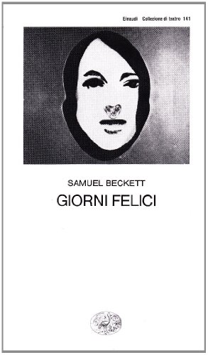 Giorni felici (Collezione di teatro, Band 141) von Einaudi