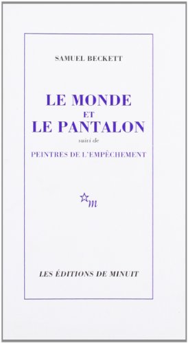 Le Monde Et Le Pantalon: suivi de Peintres de l'empêchement (Minuit) von MINUIT