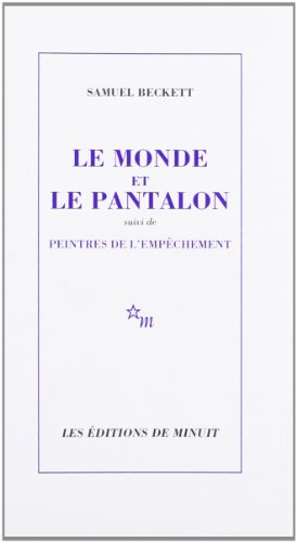 Le Monde Et Le Pantalon: suivi de Peintres de l'empêchement (Minuit)