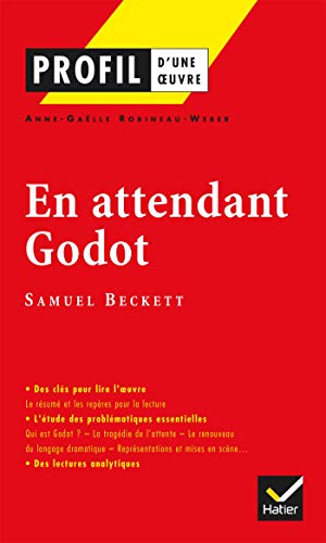 Profil d'une oeuvre: En attendant Godot Profil d'une oeuvre: En attendant Godot