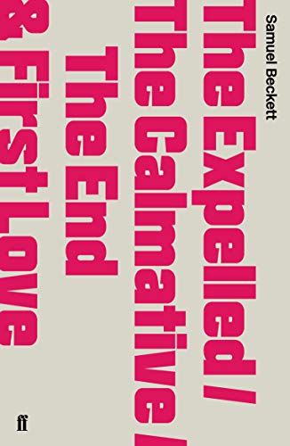 The Expelled/The Calmative/The End with First Love The Expelled/The Calmative/The End with First Love von Faber & Faber