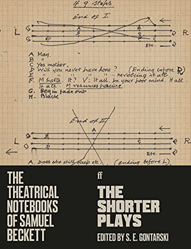 The Theatrical Notebooks of Samuel Beckett: The Shorter Plays The Theatrical Notebooks of Samuel Beckett: The Shorter Plays