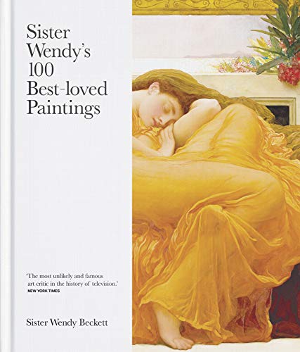 Sister Wendy's 100 Best-Loved Paintings von Society for Promoting Christian Knowledge