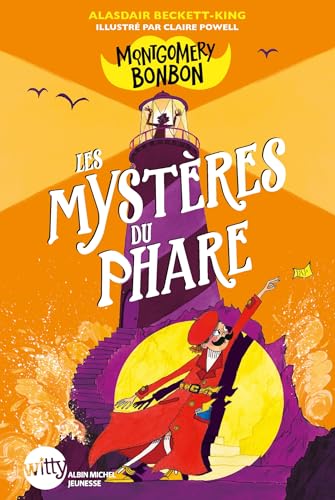 Montgomery Bonbon - tome 2 - Les Mystères du phare von ALBIN MICHEL