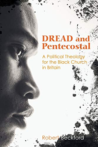 Dread and Pentecostal: A Political Theology for the Black Church in Britain von Wipf & Stock Publishers