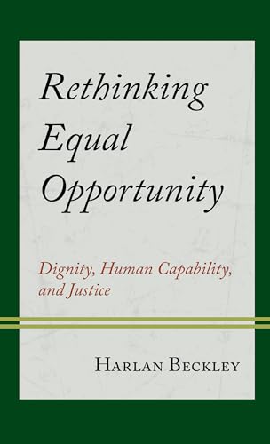 Rethinking Equal Opportunity: Dignity, Human Capability, and Justice