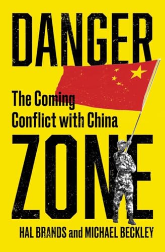 Danger Zone - The Coming Conflict with China