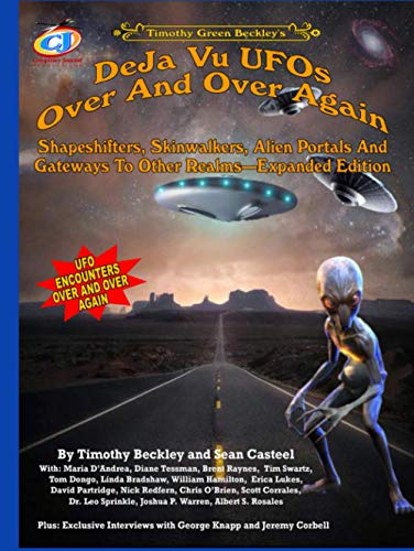 Deja Vu UFOs Over And Over Again: Shapeshifters, Skinwalkers, Alien Portals And Gateways To Other Realms--Expanded Edition von Inner Light/Global Communications