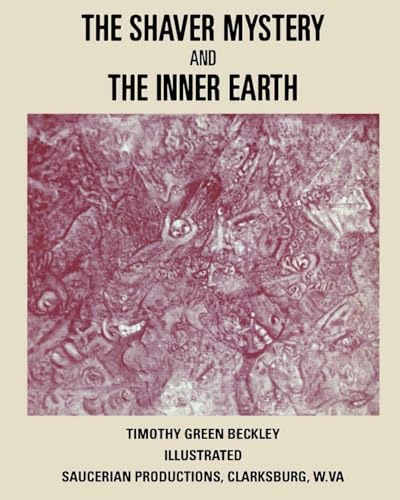 The Shaver Mystery and Inner Earth von CreateSpace Independent Publishing Platform