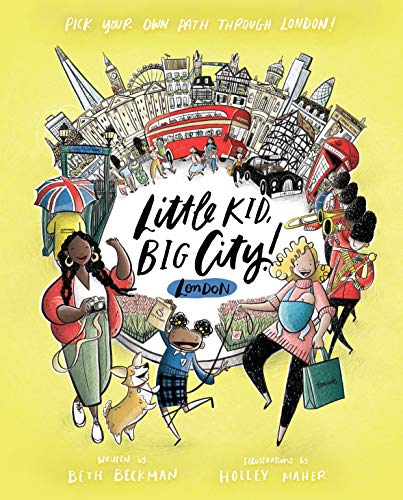 Little Kid, Big City!: London: Pick Your Own Path Through London!