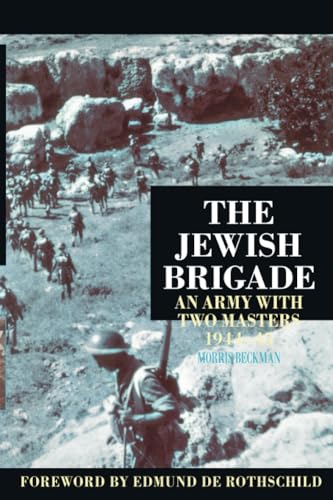 The Jewish Brigade: An Army with Two Masters 1944-1945 von History Press