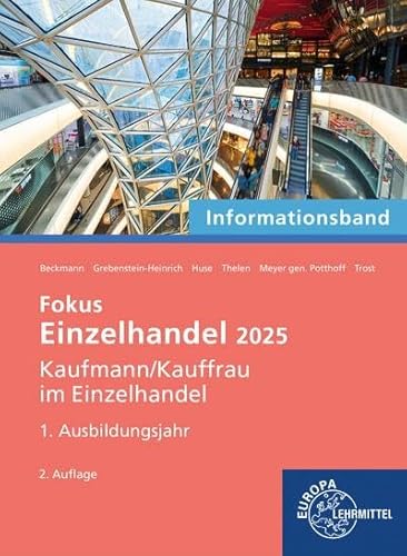 Einzelhandel 2025, 1. Ausbildungsjahr: Informationsband (Einzelhandel 2025 - Lehrwerke für die Berufsausbildung) von Europa Lehrmittel Verlag