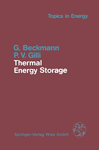 Thermal Energy Storage: Basics, Design, Applications to Power Generation and Heat Supply (Topics in Energy)