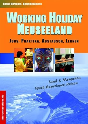 Working Holiday Neuseeland: Auf eigene Faust (Jobs, Praktika, Studium)