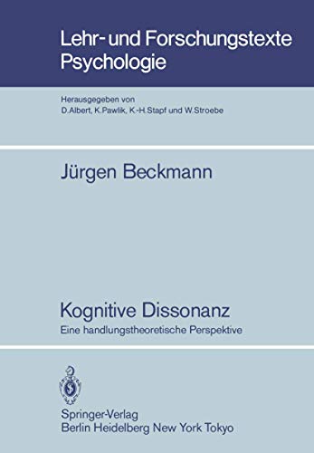 Kognitive Dissonanz: Eine handlungstheoretische Perspektive (Lehr- und Forschungstexte Psychologie, Band 11)