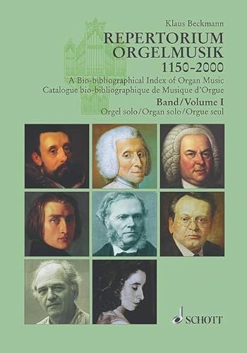 Repertorium Orgelmusik 1150-2000: Komponisten - Werke - Editionen. 57 Länder - Eine Auswahl. Band 1 und 2.