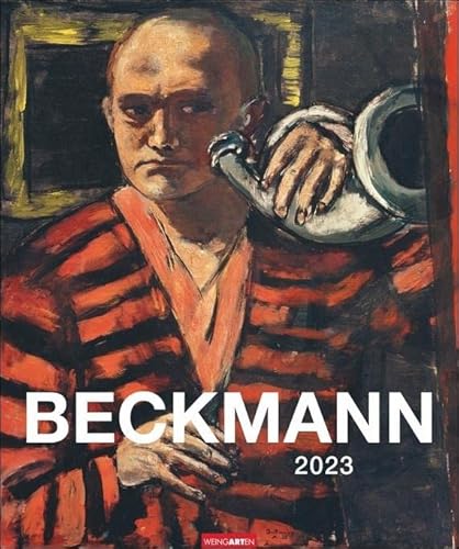 Max Beckmann Kalender 2023. Beeindruckende Werke der klassischen Moderne in einem großen Wandkalender. Hochwertiger Kunstkalender Großformat 46x55 cm. von Harenberg u.Weingarten