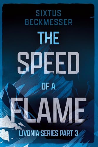 The Speed of a Flame (Livonia Saga) von Matador