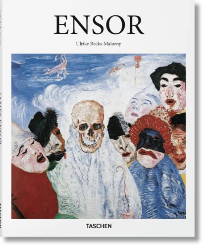 James Ensor: 1860-1949: Masks, Death, and the Sea von TASCHEN