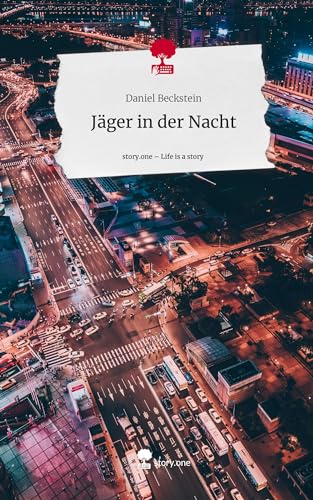Jäger in der Nacht. Life is a Story - story.one von story.one publishing