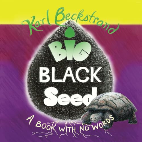 Big Black Seed: A Book with No Words (Stories Without Words, Band 4) von Premio Publishing & Gozo Books