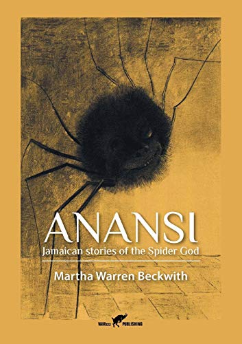 Anansi: Jamaican stories of the Spider God von Ingramcontent