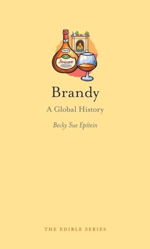 Brandy: A Global History (Edible) von Reaktion Books