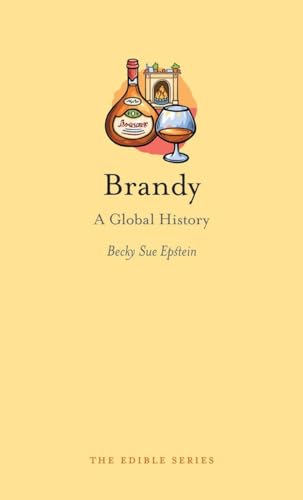 Brandy: A Global History (Edible)