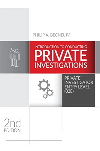 Introduction to Conducting Private Investigations: Private Investigator Entry Level (02E) (2018 Edition)