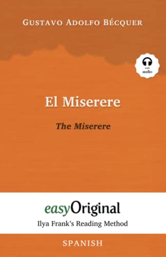 El Miserere / The Miserere (with audio) - Ilya Frank's Reading Method: Unabridged original text: Ilya Frank's Reading Method - Learning, refreshing ... (Ilya Frank's Reading Method - Spanish)