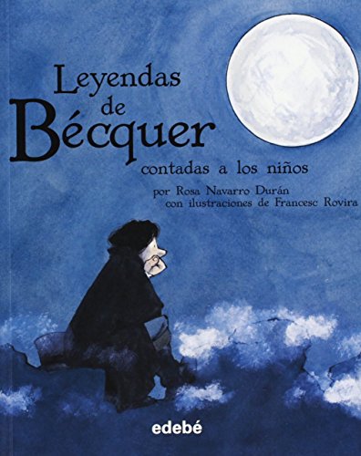 Leyendas de Bécquer contadas a los niños (CLÁSICOS CONTADOS A LOS NIÑOS) von edebé