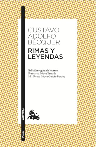 Rimas y Leyendas: Edición y guía de lectura de Francisco López Estrada y Mª Teresa López García-Berdoy (Clásica, Band 1)