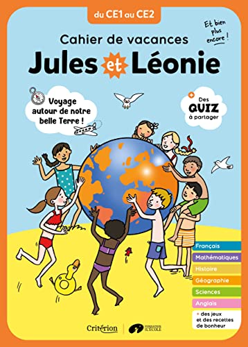 Cahier de vacances Jules et Léonie du CE1 au CE2 - Nouvelle édition: Voyage autour de notre belle Terre Cahier de vacances Jules et Léonie du CE1 au CE2 - Nouvelle édition: Voyage autour de notre belle Terre
