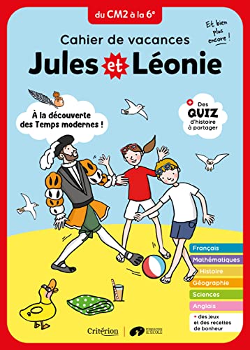 Cahier de vacances Jules et Léonie du CM2 à la 6è - Nouvelle édition: A la découverte des Temps Modernes
