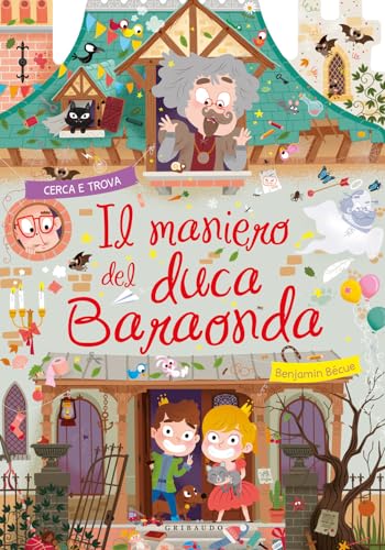 Il maniero del duca Baraonda. Ediz. a colori (Disegna e crea) von Gribaudo