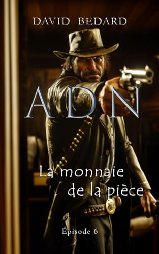 La monnaie de la pièce: ADN von Independently published
