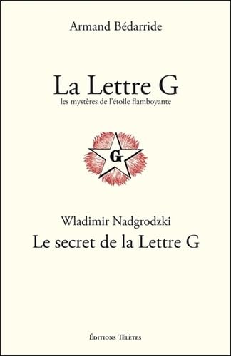 La Lettre G - Les mystères de l'étoile flamboyante von TELETES
